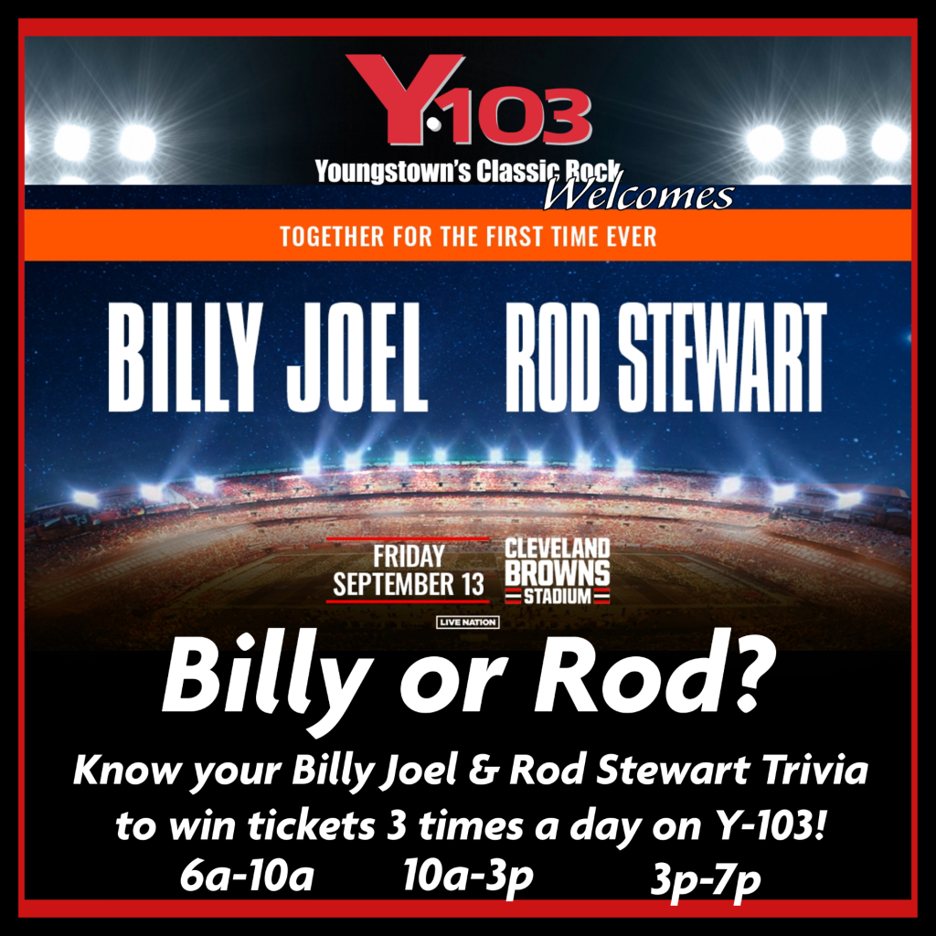 BILLY JOEL & ROD STEWART ARE COMING TO CLEVELAND BROWNS STADIUM | WYFM-FM